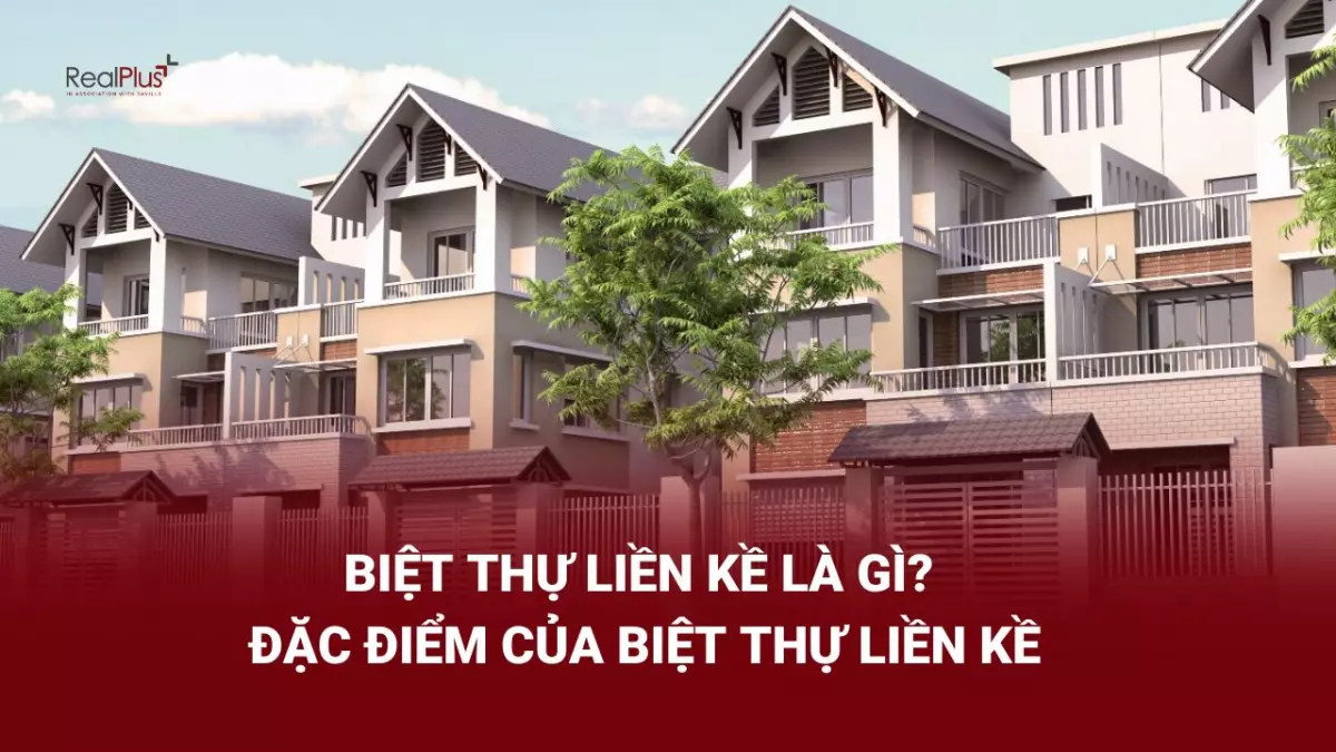 Biệt thự liền kề là gì, đặc điểm của biệt thự liền kề