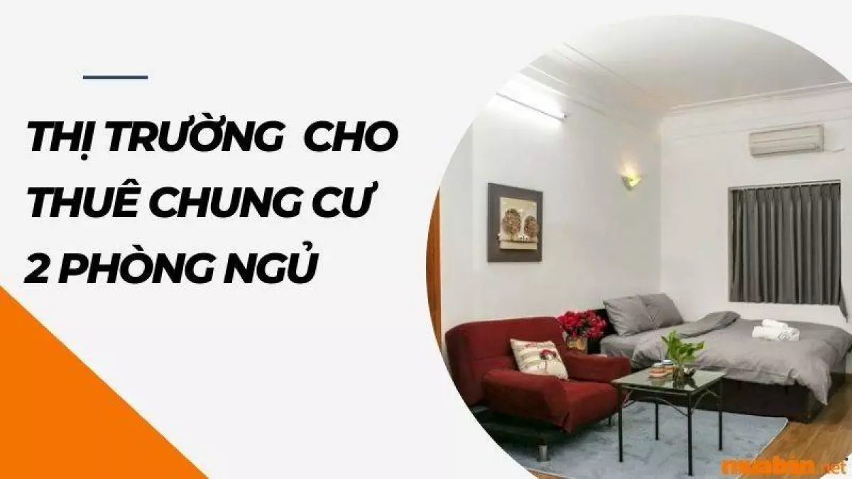 Thị trường cho thuê chung cư 2 phòng ngủ tại Hà Nội