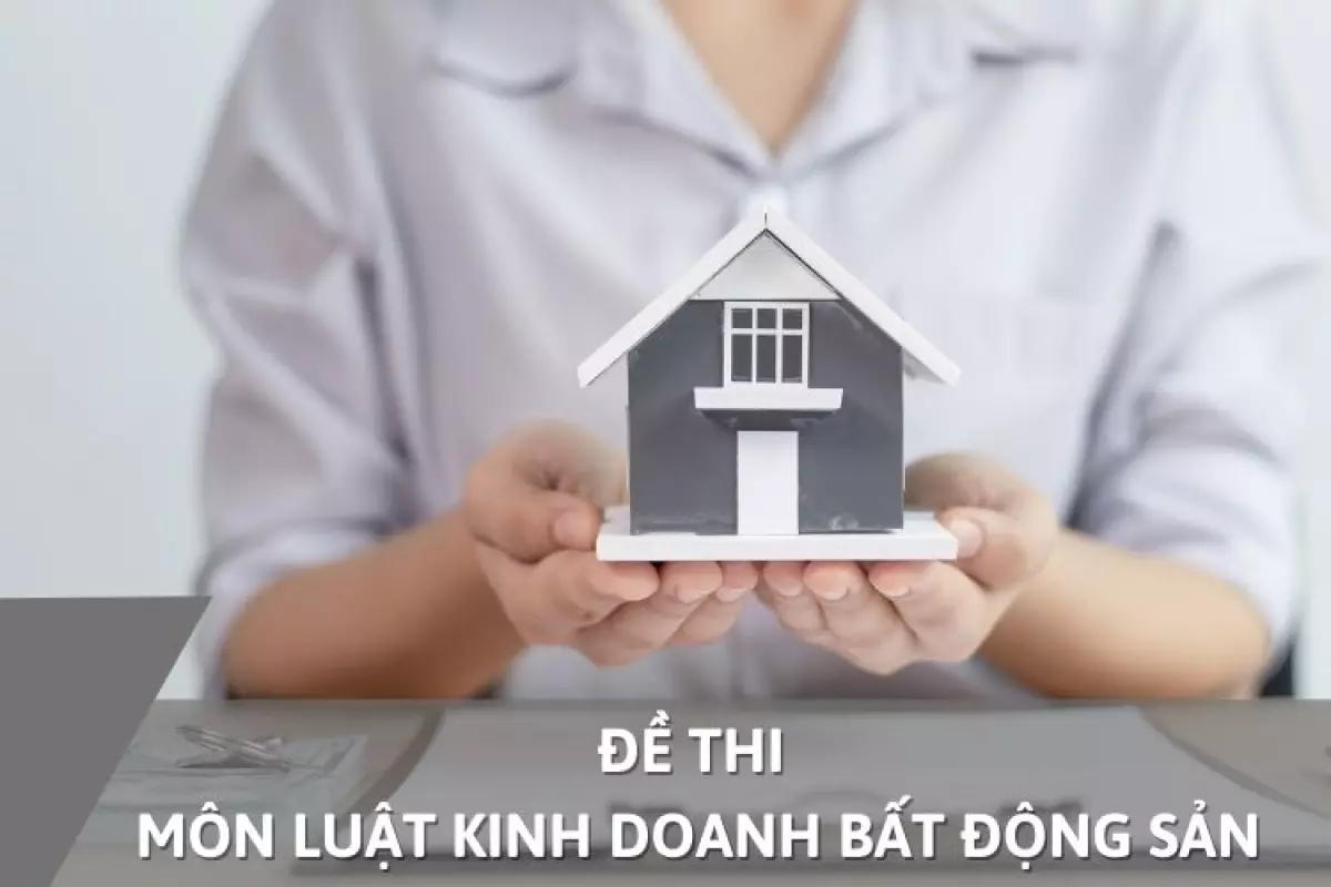 Hình minh họa. Đề thi môn Pháp luật kinh doanh bất động sản [CÓ ĐÁP ÁN]