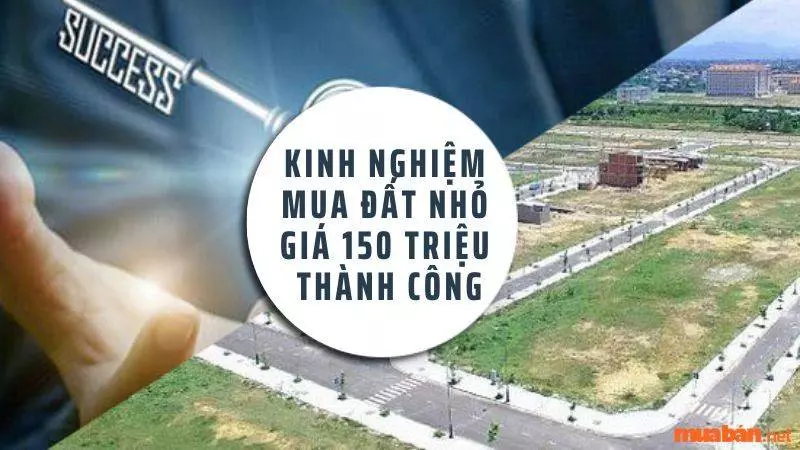 Kinh nghiệm mua đất nhỏ giá 150 triệu