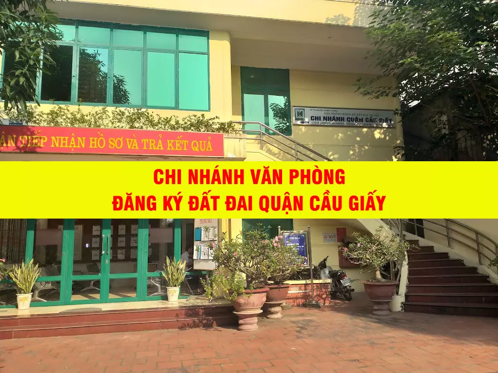 Thông tin địa chỉ chi nhánh VPĐKĐĐ quận Cầu Giấy, Hà Nội