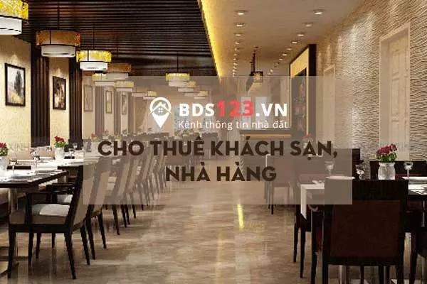 Cho thuê khách sạn, nhà hàng hiệu quả cùng bds123.vn