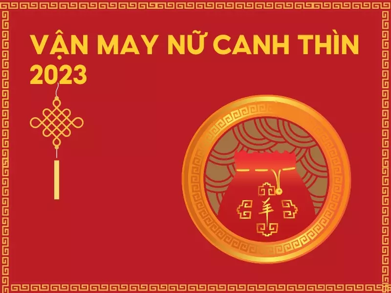 Vận may nữ mạng 2000 Canh Thìn năm 2023