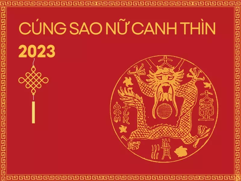 Cúng sao nữ mạng tuổi Canh Thìn năm 2023