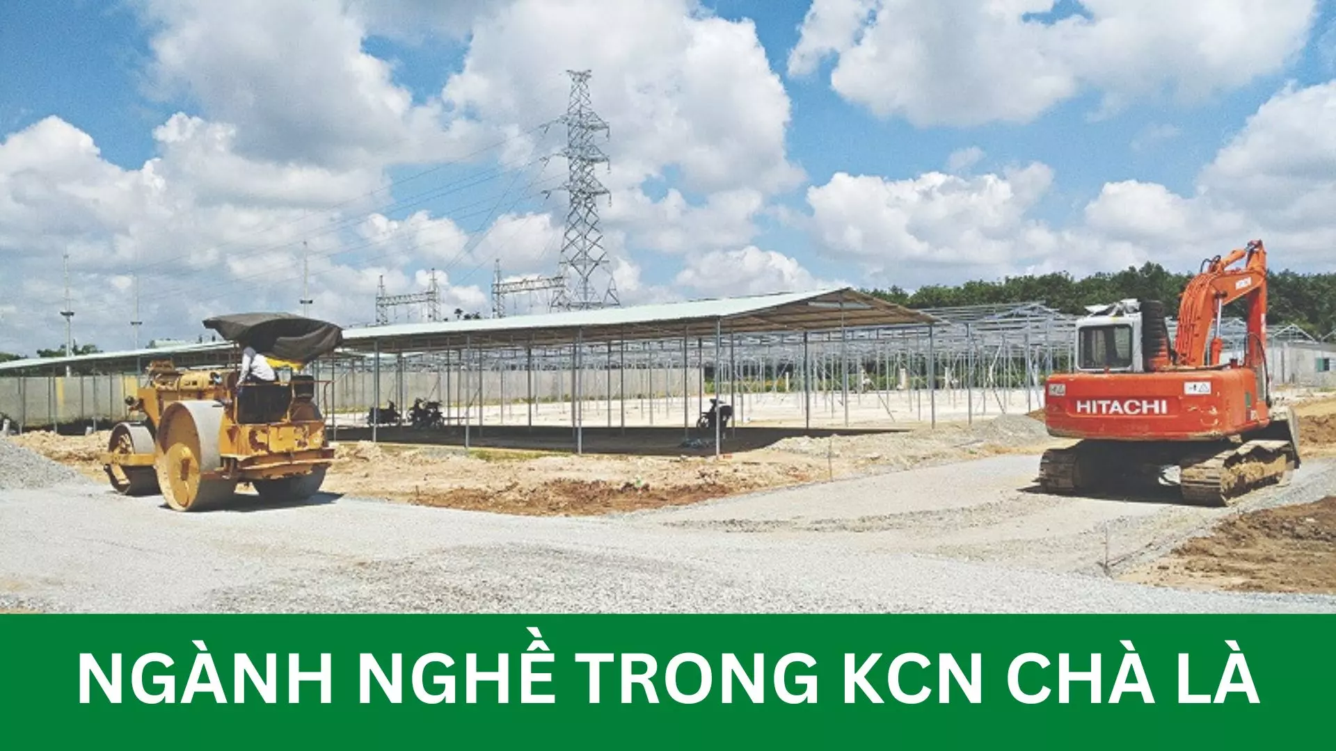 KCN Chà Là với những ngành nghề chủ yếu là công nghệ cao, cơ khí chính xác