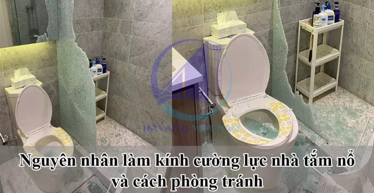 nguyên nhân kính cường lực nhà tắm bị nổ