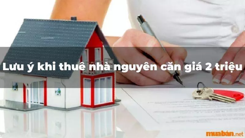 Lưu ý khi thuê nhà nguyên căn giá 2 triệu tại Hà Nội