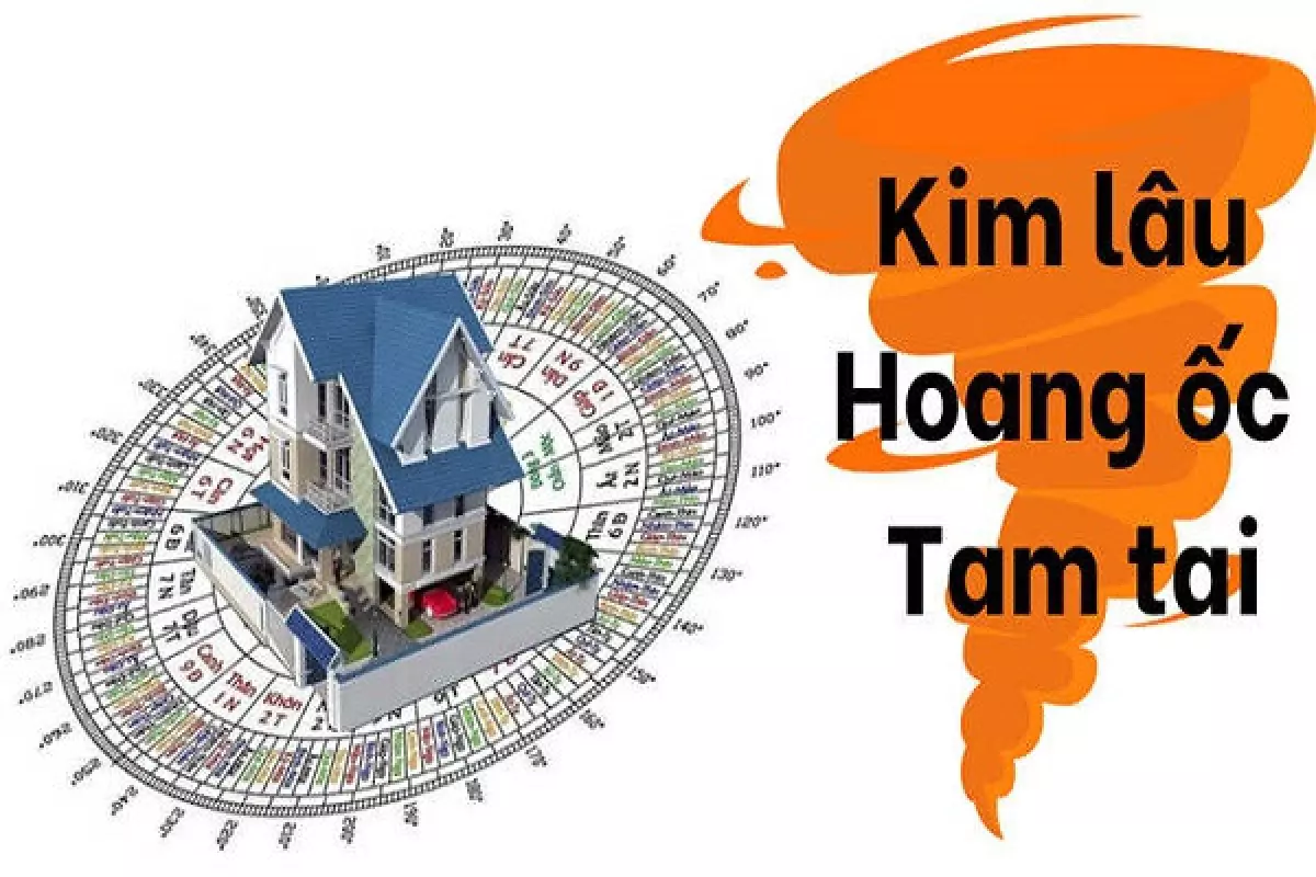 Tuổi phạm Kim lâu - Hoang ốc - Tam tai không nên xây nhà năm 2023