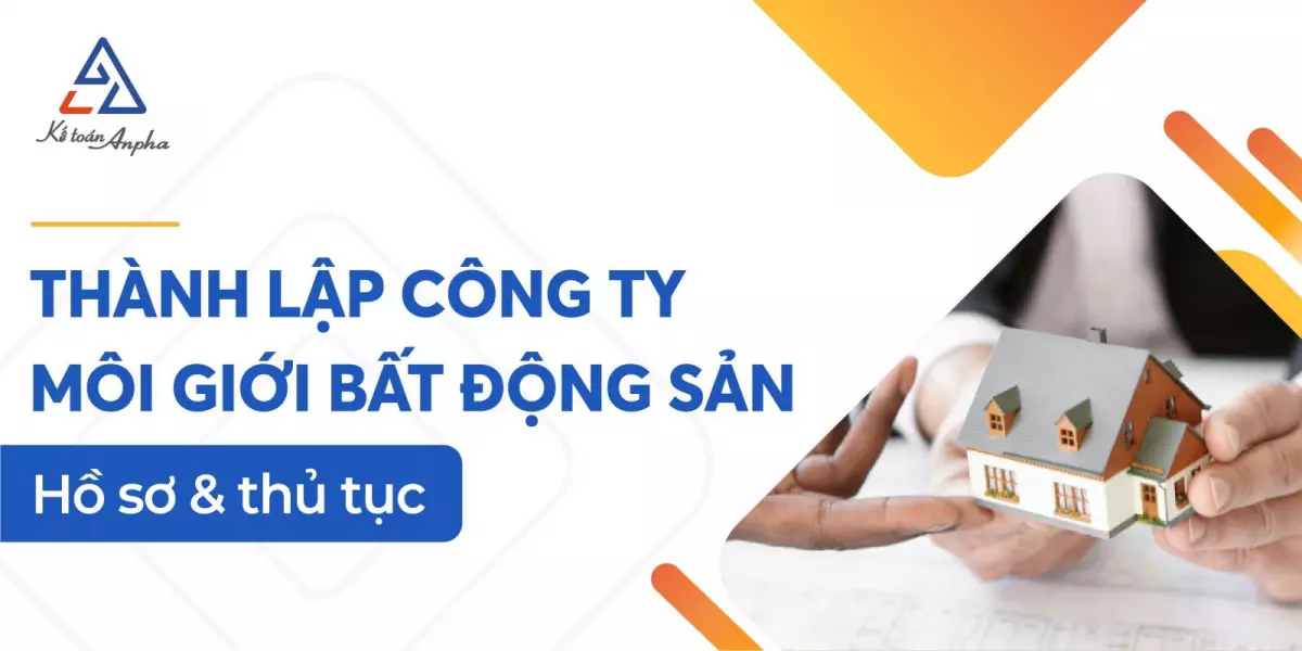 Thủ Tục Thành Lập Công Ty Môi Giới Bất Động Sản