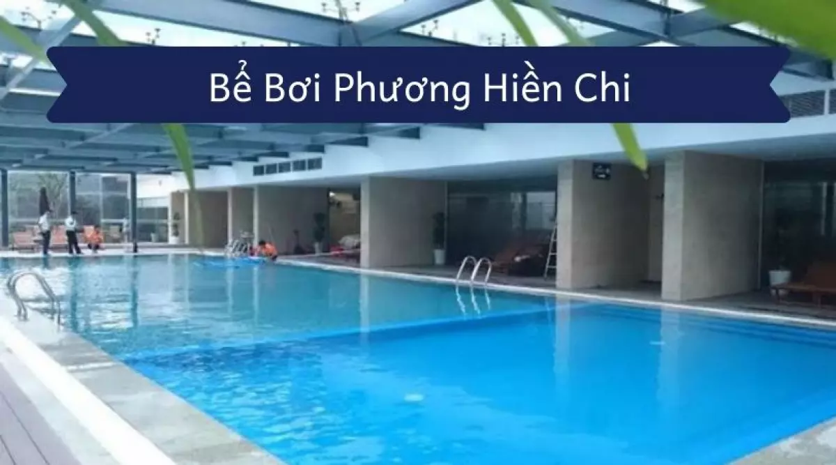 Review Bể Bơi Phương Hiền Chi - Quận Long Biên - Hà Nội