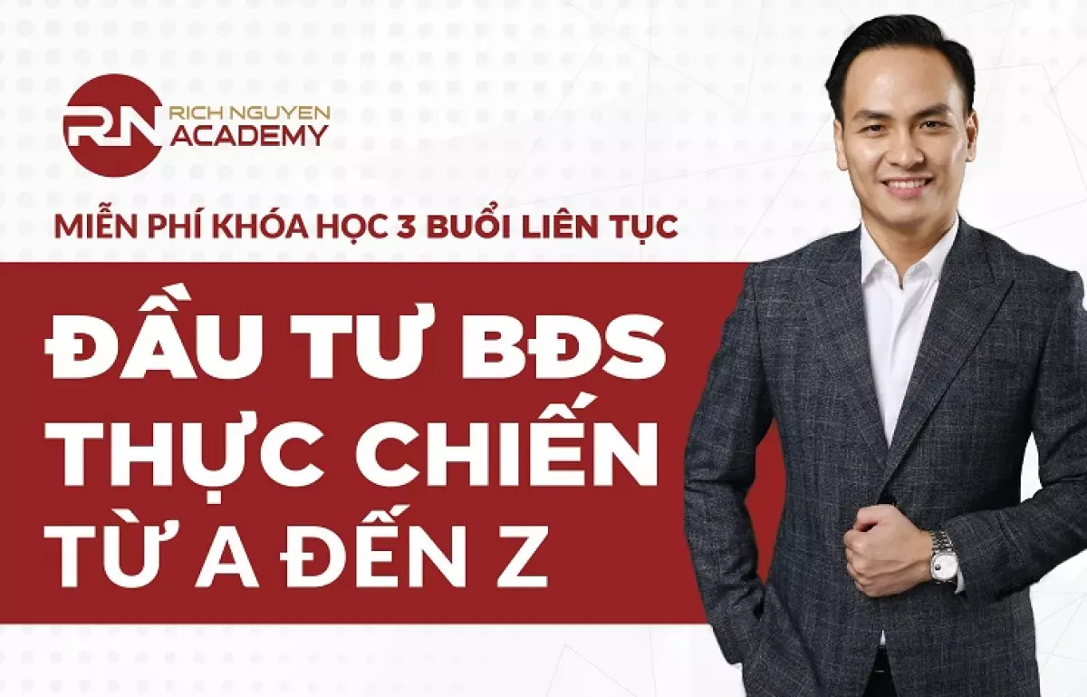 Khóa học Đầu tư bất động sản thực chiến từ A đến Z