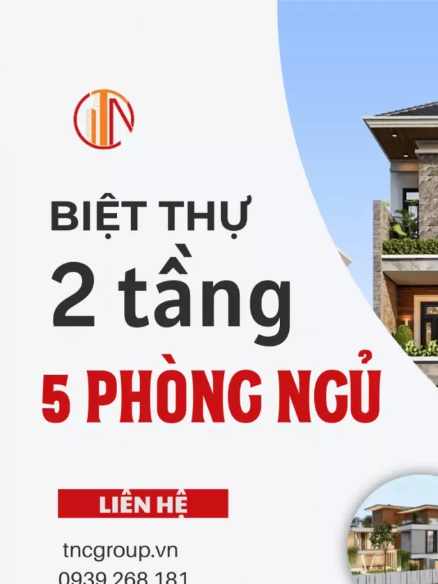                                             Top 10 Mẫu Biệt Thự 2 Tầng 5 Phòng Ngủ Đẹp Nhất                                     