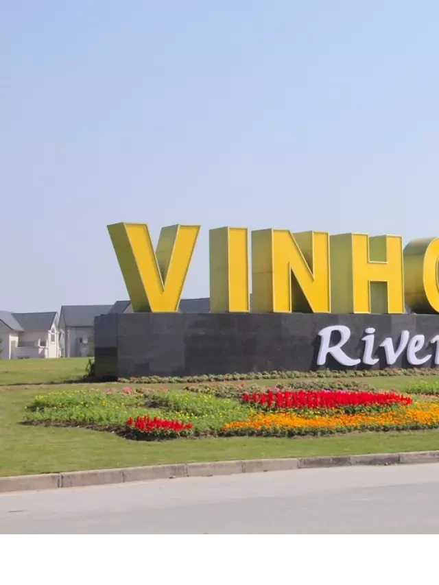   Khu đô thị Vinhomes Riverside - Long Biên - Hà Nội: Nơi tuyệt vời để sống