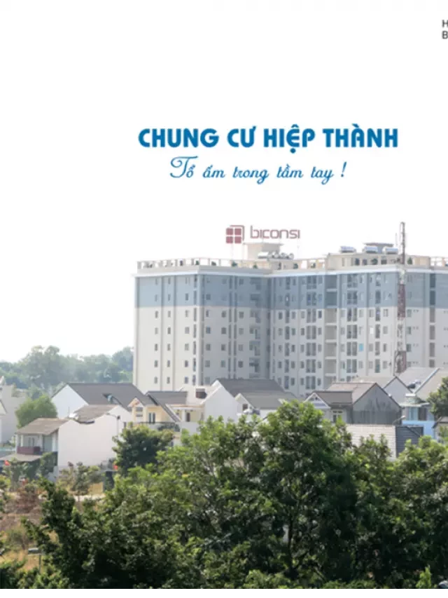   Chung Cư Hiệp Thành Bình Dương: Nơi An Cư Lý Tưởng