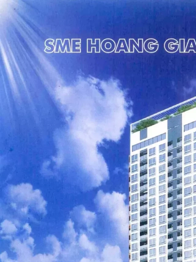   Chung cư SME Hoàng Gia: Nơi sống tinh hoa đáng mơ ước