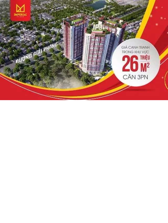   Chung cư 360 Giải Phóng Imperial Plaza: Một viên hồng ngọc Thủ đô Hà Nội