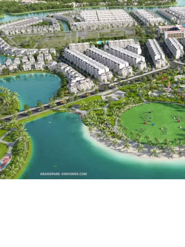   The Manhattan Vinhomes Grand Park - Nơi an cư lý tưởng