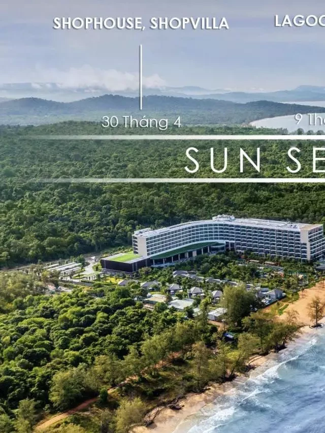   Dự án Sun Secret Valley Bắc Đảo Phú Quốc: Thiên đường nghỉ dưỡng mới