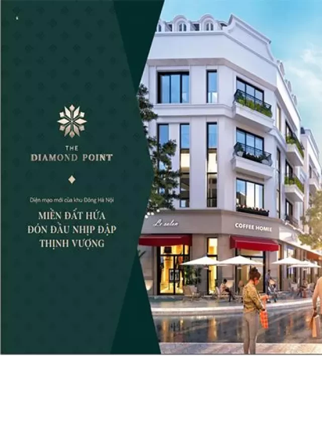   Dự án The Diamond Point: Nơi sống và tận hưởng đẳng cấp