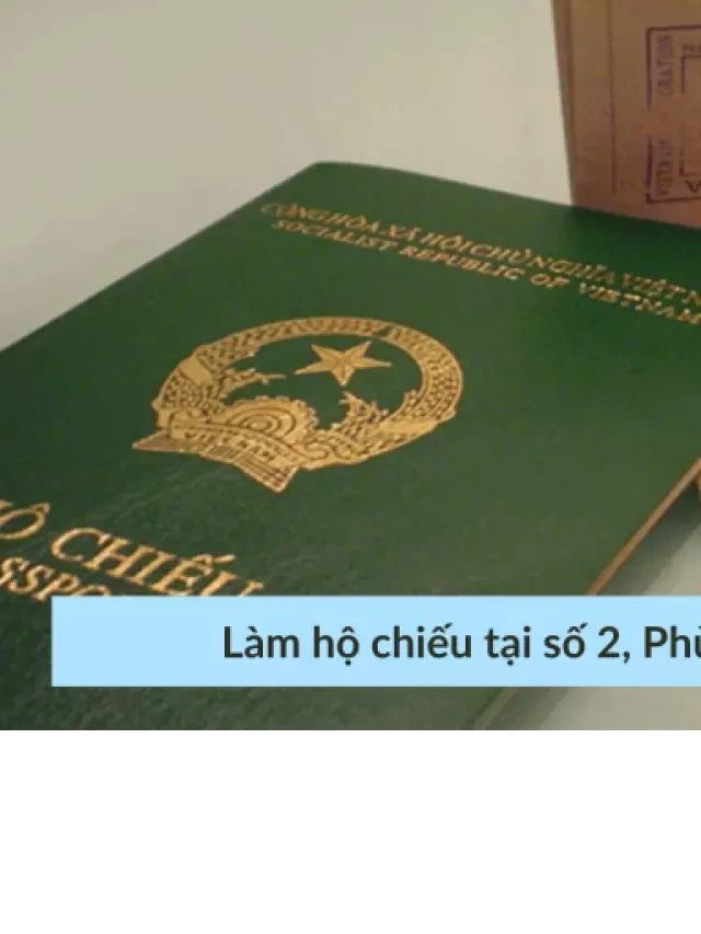   Địa điểm làm hộ chiếu tại số 2, Phùng Hưng, Hà Đông: Mọi thông tin bạn cần biết