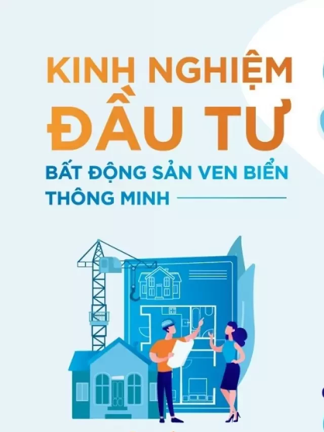   Có Nên Mua Biệt Thự Biển - Kinh Nghiệm Đầu Tư BĐS Nghỉ Dưỡng