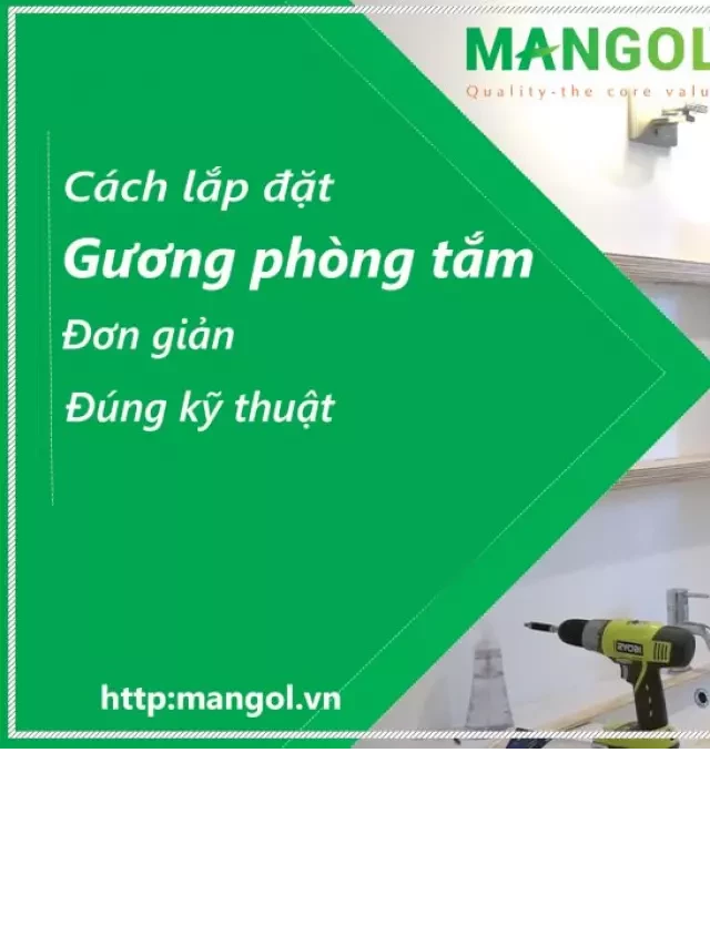   Hướng dẫn chi tiết cách lắp gương phòng tắm đơn giản, đúng kỹ thuật