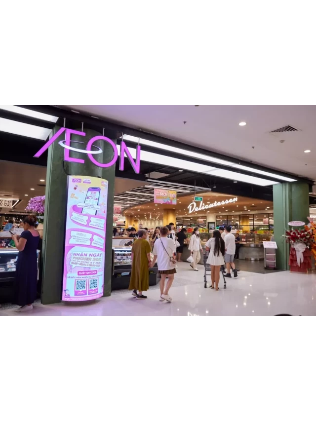   AEON Nguyễn Văn Linh: Mở cửa chính thức tại TPHCM