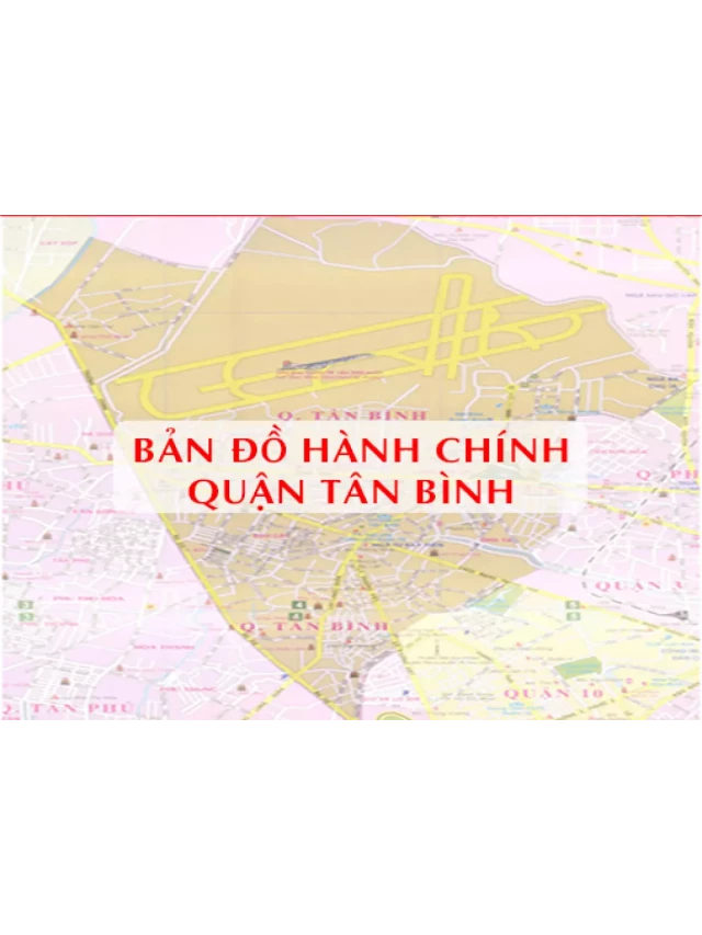   Bản đồ Hành chính Quận Tân Bình (TPHCM) Khổ lớn, Phóng to 2024