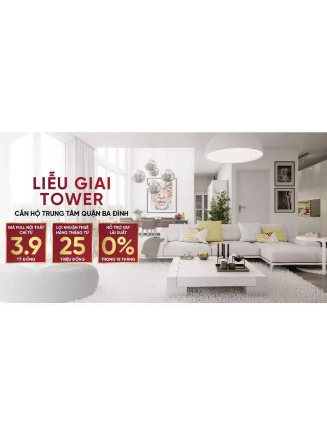   Chung cư Liễu Giai Tower 26 Liễu Giai Quận Ba Đình Hà Nội - Nơi tọa độ vàng