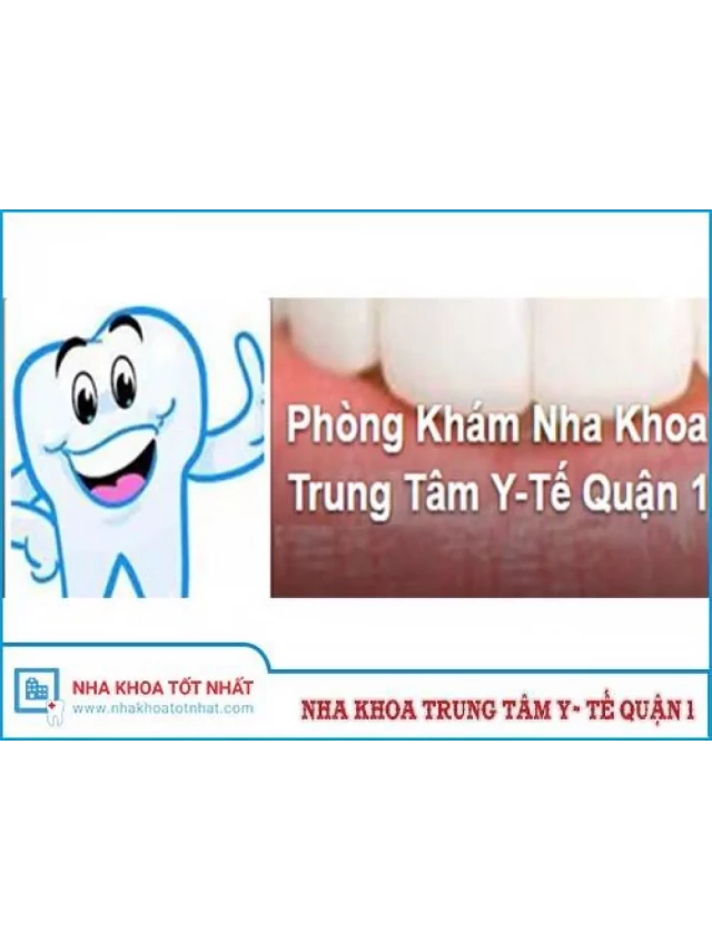   Nha khoa Trung tâm y tế quận 1 - 72 Đinh Tiên Hoàng, P. ĐaKao, Q.1