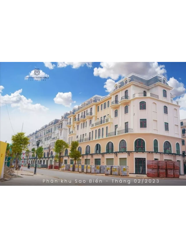   Shophouse Sao Biển 6 Vinhomes Ocean Park 2 - Sự lựa chọn tốt nhất cho kinh doanh