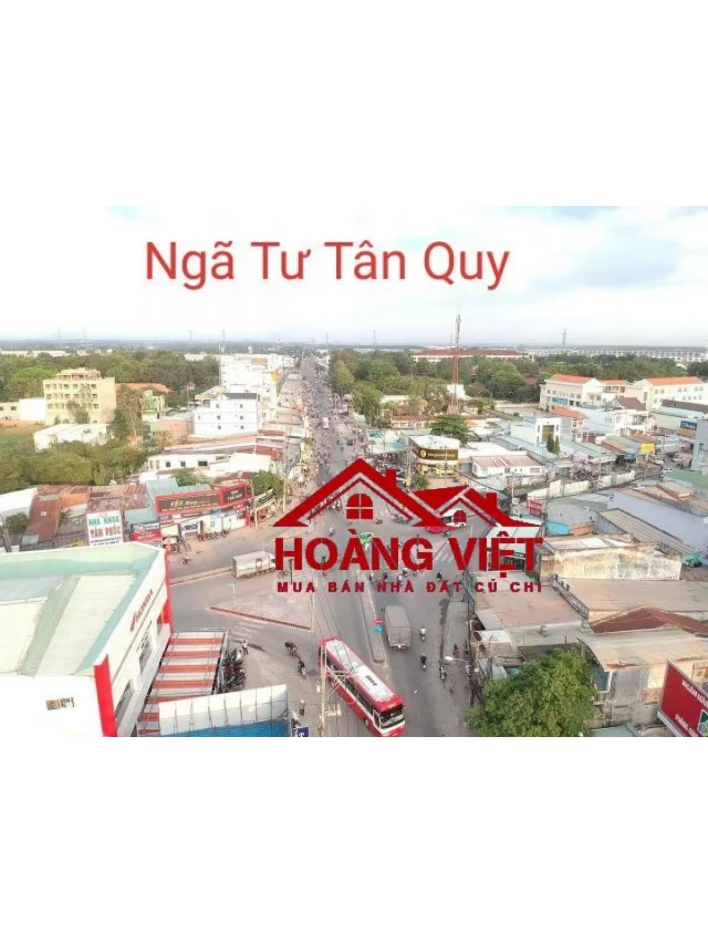   Thông tin chi tiết về Ngã tư Tân Quy Củ Chi#