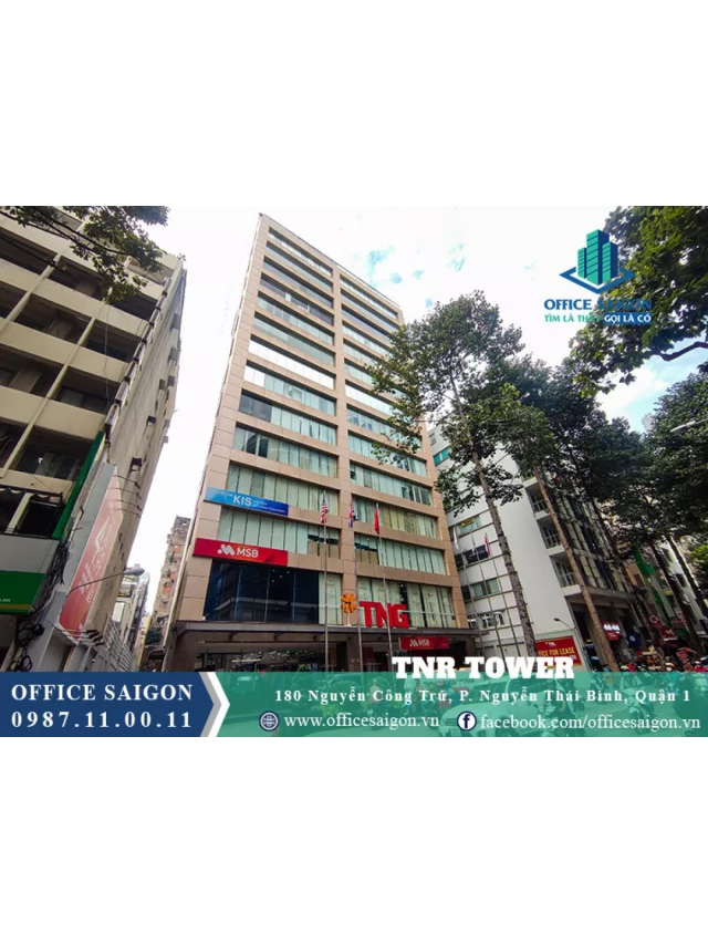   Thuê văn phòng tại TNR Tower Quận 1 - Sự lựa chọn lý tưởng cho doanh nghiệp